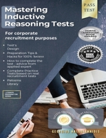 Mastering Inductive Reasoning Tests: For Corporate Recruitment Purposes (Ultimate Preparation) B0F1QMQCDT Book Cover
