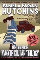 The Complete Maggie Killian Trilogy: A Three-Novel Romantic Mystery Compendium from the What Doesn't Kill You Series 1950637166 Book Cover