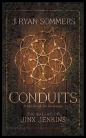 Conduits: The Ballad of Jinx Jenkins 1665551011 Book Cover