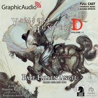 Vampire Hunter D: Volume 11 - Pale Fallen Angel Parts One and Two [Dramatized Adaptation]: Vampire Hunter D 11 B0C3NHCQLF Book Cover