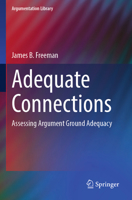 Adequate Connections: Assessing Argument Ground Adequacy (Argumentation Library) 303176479X Book Cover