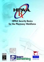 HIPAA Rx: HIPAA Security Basics for Pharmacy Workforce 0131713124 Book Cover