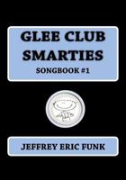 Glee Club Smarties Songbook 1478315385 Book Cover
