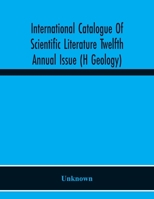 International Catalogue Of Scientific Literature Twelfth Annual Issue 9354219489 Book Cover