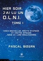 Hier soir, j'ai lu un O.L.N.I.: Tome I B08LNBG7KY Book Cover