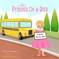Princesa Cor de Rosa: Primeiro Dia de Aula null Book Cover
