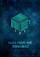 Joy: Tales from the Joyseekers 0244208999 Book Cover