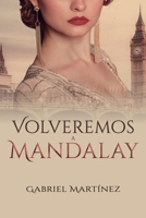 Volveremos a Mandalay B08QRYT93Z Book Cover