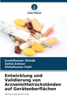 Entwicklung und Validierung von Arzneimittelrückständen auf Geräteoberflächen 620068748X Book Cover