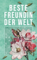 Beste Freundin Der Welt - Sudoku: 150+ knifflige Rätsel | leicht - normal - schwer | Kleines Taschenbuch mit Lösungen | Tolles Geschenk für den liebsten Menschen (German Edition) 1713402874 Book Cover