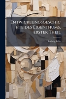 Entwicklungsgeschichte des Eigenthums, erster Theil 1279065176 Book Cover