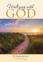 Waltzing with God 1973636557 Book Cover