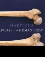 Martini's Atlas Of The Human Body 0321724569 Book Cover