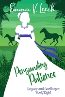 Persuading Patience: Rogues & Gentlemen Book 8 1720523894 Book Cover