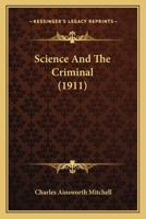 Science and the Criminal 1240074123 Book Cover