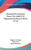 Elementi Di Geometria Piana E De Solidi E Di Trigonometria Piana E Sferica 1104121808 Book Cover