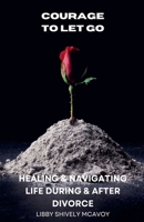 Courage to Let Go B0F5ZHZXWR Book Cover