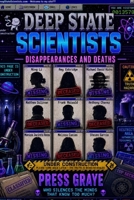 Deep State Scientists: Disappearances and Deaths (DEEP STATE SERIES) B0H7T6PGBF Book Cover