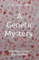 A Genetic Mystery: The Origins Of RH-Negative Blood B0FJQD9BYN Book Cover