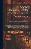 Leçons Françaises De Littérature Et De Morale: Ou Recueil, En Prose Et En Vers, Des Plus Beaux Morceaux De Notre Langue Dans La Littérature Des Deux ... Par La Harpe, Marmontel, ... (French Edition) B0CMGXZJNQ Book Cover