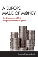 A Europe Made of Money: The Emergence of the European Monetary System 0801450837 Book Cover