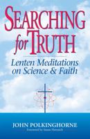Searching For Truth: Lenten Meditations on Science and Faith 0824516559 Book Cover