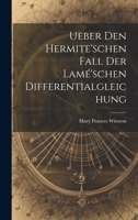 Ueber Den Hermite'schen Fall Der Lamé'schen Differentialgleichung 1021633488 Book Cover