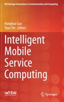 Intelligent Mobile Service Computing (EAI/Springer Innovations in Communication and Computing) 3030501833 Book Cover