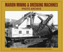 Marion Mining and Dredging Machines: Photo Archive 1583880887 Book Cover