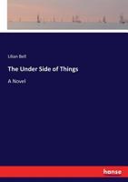 The Under Side of Things; A Novel 1241189943 Book Cover