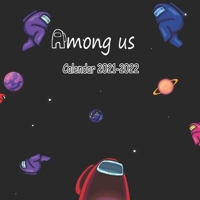Among Us Calendar 2021-2022: Monthly Colorful Among Us Wall Calendar 2021-2022 ,18 Months planner |8.5x8.5 in|January of 2021 -june of 2022 planner |kids,students,Among us lovers gift B08ZQD8YXB Book Cover