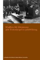 Waffen SS Divisions 3th Totenkopf to 5th Wiking 1537322524 Book Cover