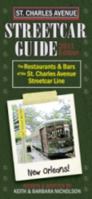 Streetcar Guide: The Restaurants and Bars of the St. Charles Avenue Streetcar Line 0976176785 Book Cover