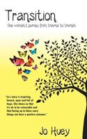 Transition: One Woman's Journey from Trauma to Triumph 1542922097 Book Cover