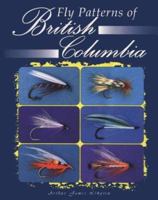 Fly Patterns of British Columbia 1571880690 Book Cover
