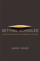 Getting Schooled: The Reeducation of an American Teacher 1250069386 Book Cover