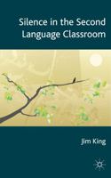 Silence in the Second Language Classroom 1349453579 Book Cover
