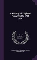 A History of England From 1760 to 1798 A.D. 1355999804 Book Cover