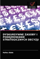 Dyskursywne Zasoby I Podejmowanie Strategicznych Decyzji 6202937858 Book Cover