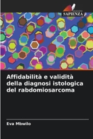 Affidabilit� e validit� della diagnosi istologica del rabdomiosarcoma 6204050346 Book Cover