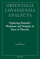 'Exploring Finitude': Weakness and Integrity in Isaac of Nineveh 9042942592 Book Cover