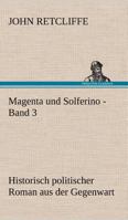 Magenta Und Solferino - Band 3 3842411448 Book Cover