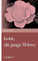 Isolde, Die Junge Witwe 3902935251 Book Cover
