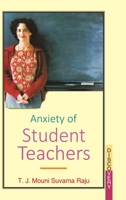 Anxiety of Student Teachers 8183566219 Book Cover
