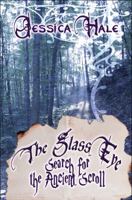 The Glass Eye: Search for the Ancient Scroll 1605639443 Book Cover