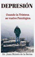Depresi�n: Cuando La Tristeza Se Vuelve Patol�gica 8873047386 Book Cover
