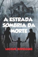 A Estrada Sombria da Morte 1980381607 Book Cover