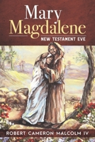 Mary Magdalene: New Testament Eve 1633853772 Book Cover