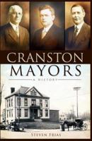 Cranston and Its Mayors:: A History 1609493222 Book Cover