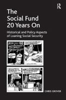 The Social Fund 20 Years On: Historical and Policy Aspects of Loaning Social Security 1138267945 Book Cover